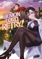 Couverture du livre « Demon Lord, retry ! Tome 3 » de Kurone Kanzaki et Amaru Minotake aux éditions Meian