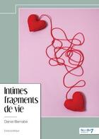 Couverture du livre « Intimes fragments de vie » de Daniel Bernabe aux éditions Nombre 7