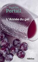 Couverture du livre « L'année du gel » de Agathe Portail aux éditions Ookilus