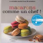 Couverture du livre « Macarons comme un chef ! » de Jose Marechal et Akiko Ida aux éditions Marabout