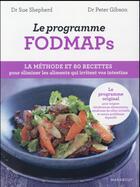 Couverture du livre « Le programme fodmaps ; vos intestins vous diront merci ! » de Sue Sheperd aux éditions Marabout