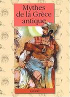 Couverture du livre « Mythes De La Grece Antique » de Petiska et Manasek aux éditions Grund