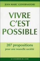 Couverture du livre « Vivre c'est possible » de Jean-Marc Governatori aux éditions Courrier Du Livre