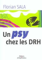 Couverture du livre « Un psy chez les drh » de Florian Sala aux éditions Organisation