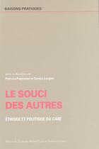 Couverture du livre « Le souci des autres ; éthique et politique du care » de Sandra Laugier aux éditions Ehess