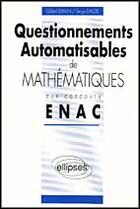 Couverture du livre « Questionnements automatisables de mathematiques aux concours enac - 1990-1992 » de Damin/Daude aux éditions Ellipses