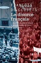 Couverture du livre « Le divorce français » de Francois De Closets aux éditions Succes Du Livre