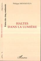 Couverture du livre « Haltes dans la lumiere » de Philippe Monneveux aux éditions L'harmattan