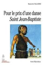 Couverture du livre « Pour le prix d'une danse Saint Jean-Baptiste » de Claude Vial aux éditions Tequi