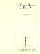 Couverture du livre « Le grand retour de boris s. » de Serge Kribus aux éditions Actes Sud