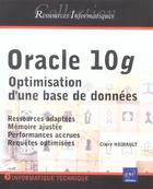 Couverture du livre « Oracle 10g ; optimisation d'une base de donnees (SQL, Oracle enterprise manager database control) » de Claire Noirault aux éditions Eni