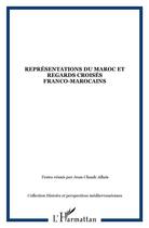 Couverture du livre « Représentations du Maroc et regards croisés franco-marocains » de  aux éditions L'harmattan