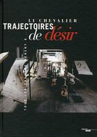 Couverture du livre « Trajectoires du désir » de Li Chevalier aux éditions Cherche Midi