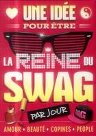 Couverture du livre « Une idée par jour pour être la reine du swag (édition 2015) » de  aux éditions Hugo Image