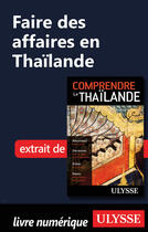 Couverture du livre « Faire des affaires en Thaïlande » de Olivier Girard aux éditions Ulysse
