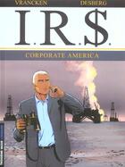 Couverture du livre « I.R.S. Tome 7 : corporate America » de Bernard Vrancken et Stephen Desberg aux éditions Lombard