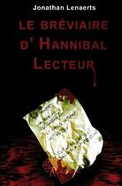 Couverture du livre « Le bréviaire d'Hannibal Lecteur » de Jonathan Lenaerts aux éditions Edilivre