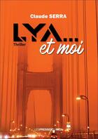 Couverture du livre « Lya...et moi » de Claude Serra aux éditions Presses Du Midi