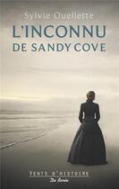 Couverture du livre « L'inconnu de Sandy Cove » de Sylvie Ouellette aux éditions De Boree