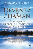 Couverture du livre « Devenez chaman » de Deborah King aux éditions Vega