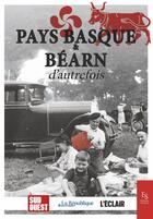 Couverture du livre « Pays Basque & Béarn d'autrefois » de  aux éditions Editions Sutton