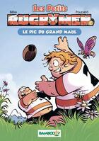 Couverture du livre « Les petits rugbymen Tome 1 : le pic du Grand Maul » de Beka et Poupard aux éditions Bamboo Jeunesse Digital