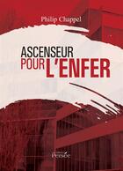 Couverture du livre « Ascenseur pour l'enfer » de Chappel Philip aux éditions Persee