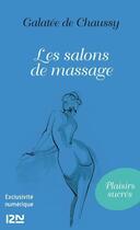 Couverture du livre « Les salons de massage » de Galatee De Chaussy aux éditions 12-21