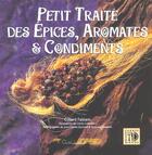Couverture du livre « Petit traite des epices, aromates et condiments » de Gilbert Fabiani aux éditions Equinoxe