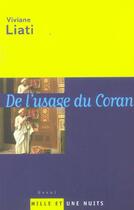 Couverture du livre « DE L'USAGE DU CORAN » de Viviane Liati aux éditions Mille Et Une Nuits