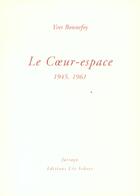 Couverture du livre « Coeur espace (le) » de Yves Bonnefoy aux éditions Farrago