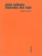 Couverture du livre « Légendes des tags » de Alain Vulbeau aux éditions Sens Et Tonka