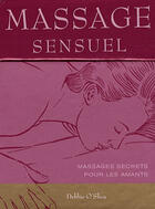 Couverture du livre « Massage sensuel ; coffret 52 cartes + livret » de O'Shea Debbie aux éditions Contre-dires