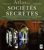 Couverture du livre « Atlas des sociétés secrètes » de Barrett David V. aux éditions Vega