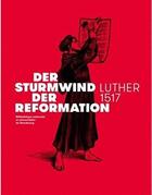 Couverture du livre « Der sturmwind der reformation ; Luther 1517 » de Zeller Madeleine aux éditions Bnu Strasbourg