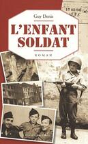 Couverture du livre « L'enfant soldat » de Denis aux éditions Bernard Gilson