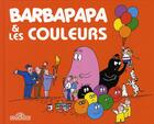 Couverture du livre « Barbapapa et les couleurs » de Tison Annette aux éditions Les Livres Du Dragon D'or