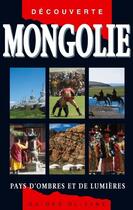 Couverture du livre « Mongolie ; pays d'ombres et de lumières (2e édition) » de Gaelle Lacaze aux éditions Olizane