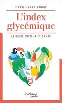 Couverture du livre « L'index glycémique : le guide minceur et santé » de Marie-Laure Andre aux éditions Jouvence