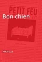 Couverture du livre « Bon chien » de Andre Marois aux éditions La Courte Echelle