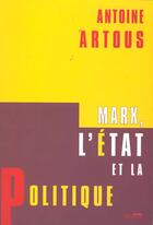 Couverture du livre « Marx, l'etat et la politique » de Artous A aux éditions Syllepse