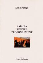 Couverture du livre « Amalia respire profondément » de Alina Nelega aux éditions Espace D'un Instant