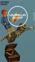 Couverture du livre « Les oreilles du loup » de Antonio Ungar aux éditions Les Allusifs