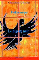 Couverture du livre « Le pigeon noir » de Claudine Chollet aux éditions Tutti Quanti