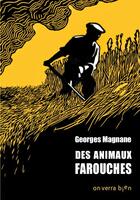 Couverture du livre « Des animaux farouches » de Georges Magnane aux éditions On Verra Bien