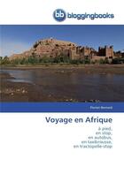 Couverture du livre « Voyage en afrique » de Florian Bernard aux éditions Bloggingbooks
