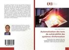 Couverture du livre « Automatisation des tests de vulnérabilité des systèmes d'information » de Cyrille Tangha Nouboussi aux éditions Editions Universitaires Europeennes