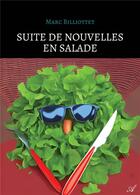 Couverture du livre « Suite de Nouvelles en salade » de Marc Billiottet aux éditions Atramenta