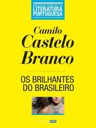 Couverture du livre « Os Brilhantes do Brasileiro » de Camilo Castelo Branco aux éditions Atlântico Press