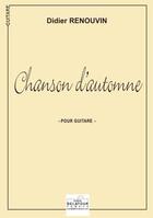 Couverture du livre « Chanson d'automne pour guitare » de Renouvin Didier aux éditions Delatour